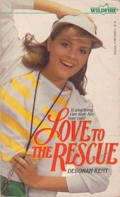 Love to the Rescue (Wildfire)
