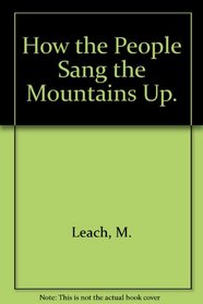 How the People Sang the Mountains Up : How and Why Stories