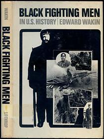 Black Fighting Men in U.S. History.