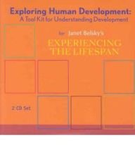 Exploring Human Development: A Student Media Tool Kit  to Accompany Experiencing the Lifespan