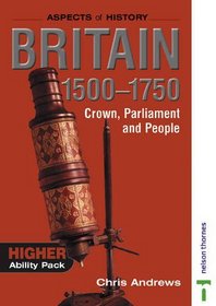 Britain 1500-1750: Higher Ability Support Pack (Aspects of History)