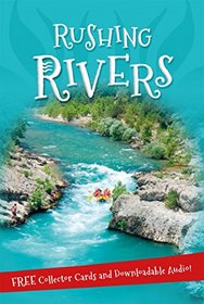 Rushing Rivers: Everything you want to know about rivers great and small in one amazing book (It's all about...)