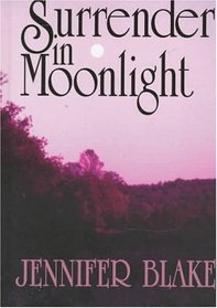 Surrender in Moonlight (Five Star Romance)