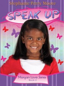 Speak Up (Morgan Love Series)