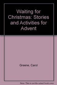 Waiting for Christmas: Stories and Activities for Advent
