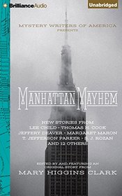 Manhattan Mayhem: An Anthology of Tales in Celebration of the 70th year of the Mystery Writers of America