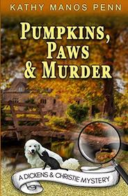 Pumpkins, Paws and Murder (A Dickens & Christie mystery)