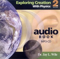 Exploring Creation with Physics 2nd Edition MP3-CD