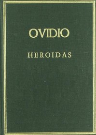 Heroidas (Coleccion hispanica de autores griegos y latinos) (Spanish Edition)