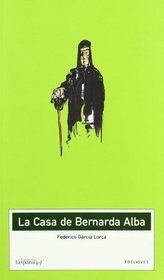 La casa de Bernarda Alba / The House of Bernarda Alba (Clasicos Hispanicos / Hispanic Classics) (Spanish Edition)