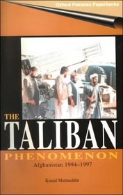 The Taliban Phenomenon: Afghanistan, 1994-1997