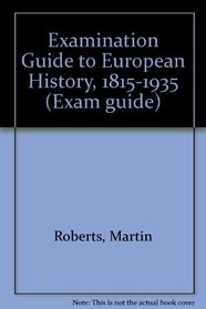 Examination Guide to European History, 1815-1935