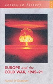 Europe and the Cold War, 1945-91 (Access to History)