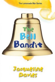 The Bell Bandit (Lemonade War, Bk 3)