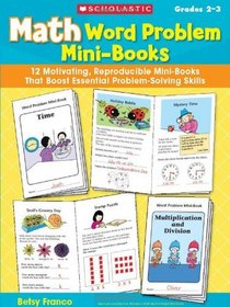 Math Word Problem Mini-Books: 12 Motivating, Reproducible Mini-Books That Boost Essential Problem-Solving Skills