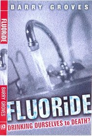 Fluoride: Drinking Ourselves to Death