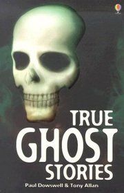 True Ghost Stories (True Adventure Stories)