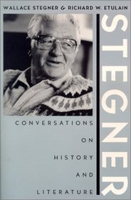 Stegner: Conversations on History and Literature (Western Literature Series)