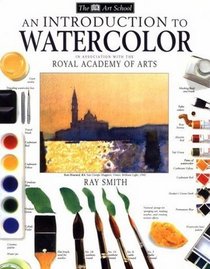 An Introduction to Watercolor (Dorling Kindersley Art School)