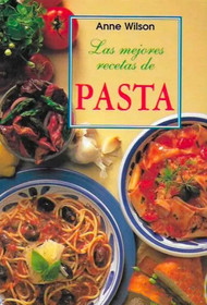Las Mejores Recetas de Pasta (Spanish Edition)