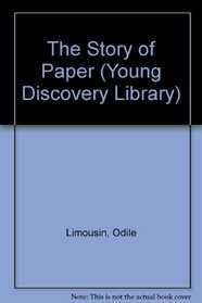 The Story of Paper (Young Discovery Library)
