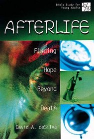 20/30 Bible Study for Young Adults Afterlife: Finding Hope Beyond Death (20/30, Bible Study for Young Adults)