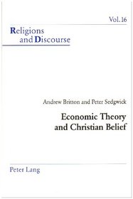 Economic Theory and Christian Belief: A Cognitive Semantic Perspective (Religions and Discourse)