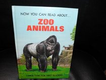 Zoo Animals (Now You Can Read About S)