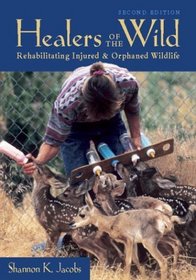 Healers of the Wild: Rehabilitating Injured and Orphaned Wildlife