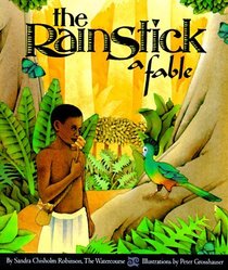 The Rainstick, A Fable