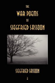 The War Poems of Siegfried Sassoon