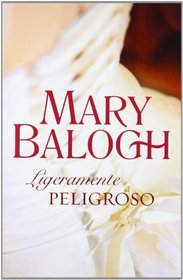 Ligeramente peligroso / Slightly Dangerous (Spanish Edition)