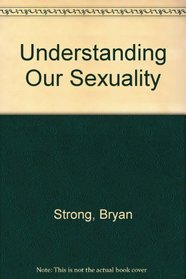 Understanding Our Sexuality