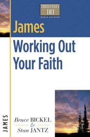 James: Working Out Your Faith (Christianity 101 Bible Studies)