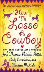 How to Lasso a Cowboy: Easy on the Heart / Coming Home / Finding Home / Tombstone Tess