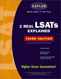 Kaplan 2 Real LSATs Explained : Third Edition