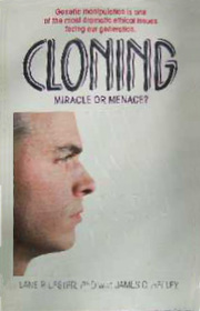 Cloning: Miracle or Menace?