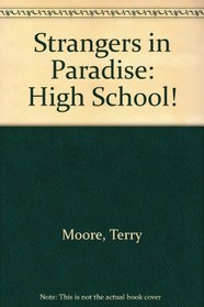 Strangers in Paradise: High School!