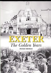 Exeter: The Golden Years