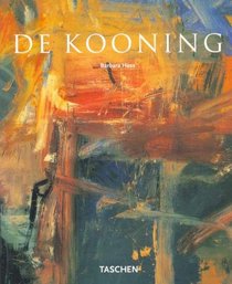 Willem De Kooning: 1904-1997, El Tema Como Inpresion Fugaz (Basic Art Album)