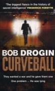 Curveball: Spies, Lies and the Man Behind Them - The Real Reason America Went to War in Iraq