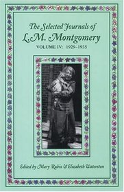 Selected Journals of L.M. Montgomery: vol. IV: 1929-1935