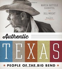 Authentic Texas: People of the Big Bend (Clifton and Shirley Caldwell Texas Heritage Series)