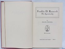 Franklin D. Roosevelt: The Apprenticeship