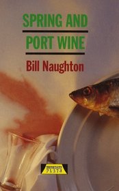 Spring and Port Wine (Heinemann Plays)