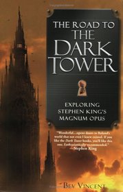 The Road to the Dark Tower : Exploring Stephen King's Magnum Opus