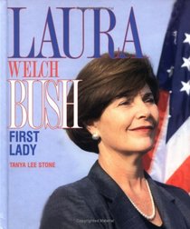 Laura Welch Bush: First Lady