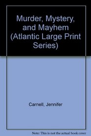 Murder, Mystery and Mayhem (Atlantic Large Print Series)