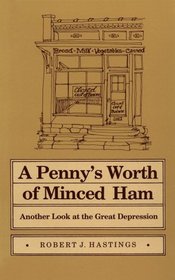 Penny's Worth of Minced Ham: Another Look at the Great Depression (Shawnee Books)
