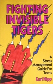 Fighting Invisible Tigers: A Student Guide to Life in the Jungle